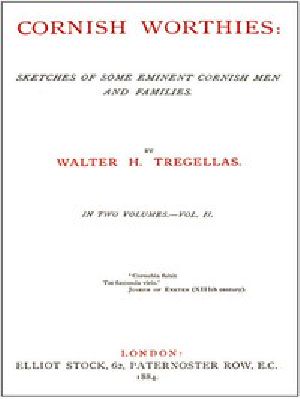 [Gutenberg 46530] • Cornish Worthies: Sketches of Some Eminent Cornish Men and Families, Volume 2 (of 2)